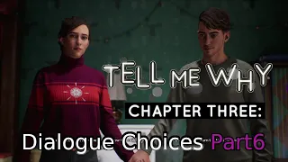 Tell Me Why Ch3 Part6 Dialogue Choices