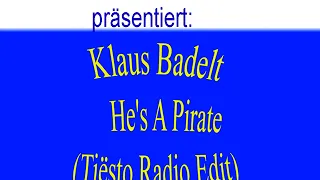 Klaus Badelt  - He's A Pirate (Tiësto Radio Edit)