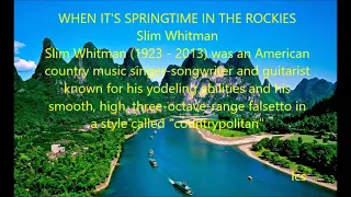 Slim Whitman - When It's Springtime In The Rockies (with lyrics)