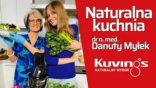 Naturalna kuchnia dr n. med. Danuta Myłek - Kuvings