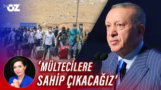 ''MÜLTECİLERE SAHİP ÇIKACAĞIZ''