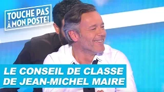 Le conseil de classe de Jean-Michel Maire dans TPMP