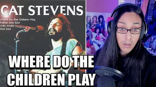 I Listen To Cat Stevens "Where Do The Children Play" For The First Time!