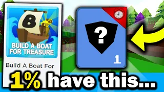 ONLY 1% OF PLAYERS HAVE THIS... (Build a boat for Treasure ROBLOX)