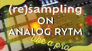Sampling ✂️ on Analog Rytm // All you need to know + tips&tricks
