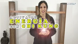 Activa tu energía en pocos minutos mediante Chi Kung