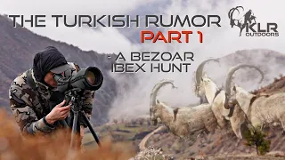 The Turkish Rumor (Part 1) - a Bezoar Ibex Hunt