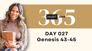 Day 027 Genesis 43-45 | Daily One Year Bible Study | Audio Bible Reading with Commentary