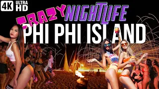 4K🌴PHI PHI PARTIES - all you want to know. Virtual tour of the night island. 🌴Thailand Krabi 2023🌴