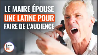 LE MAIRE ÉPOUSE UNE LATINE POUR FAIRE DE L'AUDIENCE - @DramatizeMeFrance