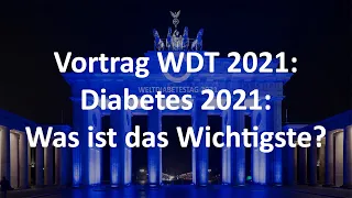 Diabetes 2021: Was ist das Wichtigste? – mit Diskussion am Ende (Weltdiabetestag 2021)