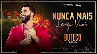 Gusttavo Lima   Nunca Mais Largo Você