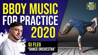 Bboy Music 2020 // DJ Fleg - Dance Orchestra Soundtrack