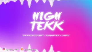 WENN DU DA BIST [Hardtekk 175BPM] - hiGH teKK