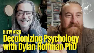 Decolonizing Psychology: Vine Deloria, Carl Jung & James Hillman | Dylan Hoffman PhD | HITW126