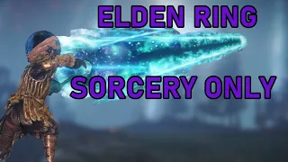 Can You Beat Elden Ring With Only Sorcery?