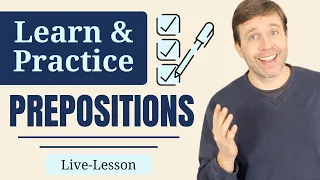 Practice PREPOSITIONS in English | Advanced Grammar Lesson