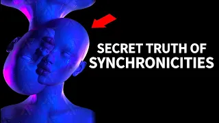 The Secret Truth Behind Synchronicities (Be Careful!)