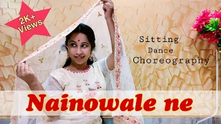 Nainowale Ne || Sitting Dance Choreography || Nrityangik || Mrittica Chatterjee || Expression