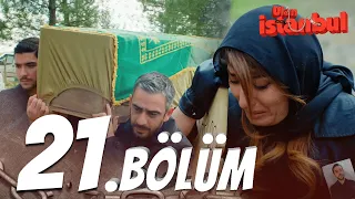 Ulan İstanbul 21. Bölüm - Full Bölüm