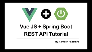 Vue JS + Spring Boot REST API Tutorial | Full Stack Development