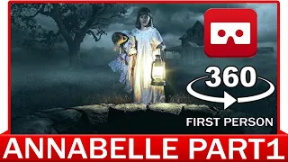 360° VR VIDEO - Annabelle - The Conjuring 3 | PART1 | HORROR VIRTUAL REALITY 3D