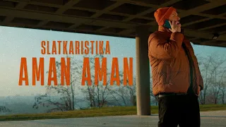 Slatkaristika - Aman Aman