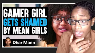 GAMER GIRL Gets Shamed by MEAN GIRLS, What Happens Next Is Shocking| Dhar Mann Reaction