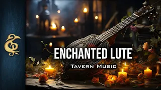 🎵 RPG Tavern Music | Enchanted Lute