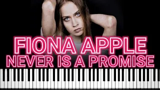 Fiona Apple - Never Is A Promise (Piano Tutorial)