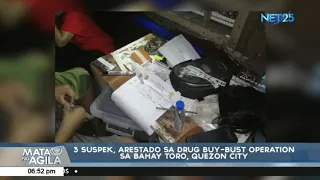 3 suspek, arestado sa drug buy-bust operation sa Bahay Toro, Quezon City