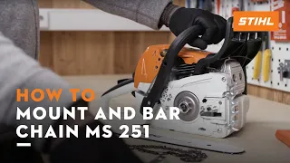 STIHL MS 251 | How to mount and bar the chain, tension the saw chain | Instruction