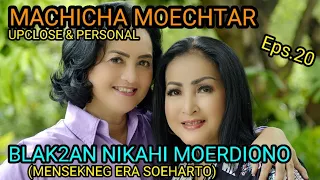 Machicha Moechtar BLAK2AN NIKAHI MOERDIONO (MenSekNeg era Soeharto)  || UPCLOSE & PERSONAL