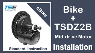 Tongsheng TSDZ2B Installation - Standard