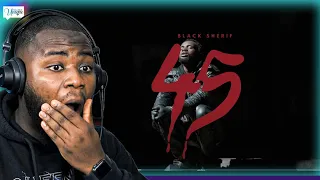 Reaction | Black Sherif -  45 (Official Video ) | 🔥🔥🔥🔥🔥
