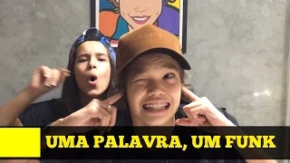 UMA PALAVRA, UM FUNK -  GABRIELLA SARAIVAH E PEDRO HENRIQUE