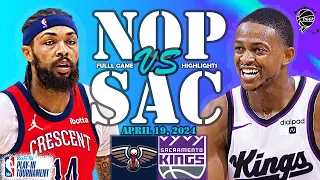 New Orleans Pelicans vs. Sacramento Kings Full Game Highlights | PLAY-IN 2023-2024