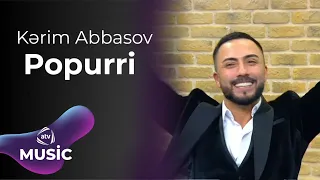 Kərim Abbasov - Popurri