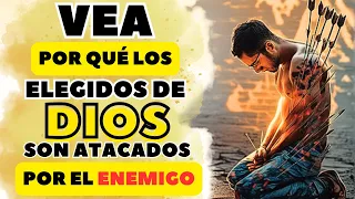 Por qué los elegidos de Dios son atacados espiritualmente por el enemigo "Poderosas revelaciones"