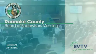 Roanoke County Board of Supervisors Meeting on Tuesday October 25 2022 at 3:00pm