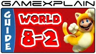 Super Mario 3D World - World 8-2 Green Stars & Stamp Locations Guide & Walkthrough