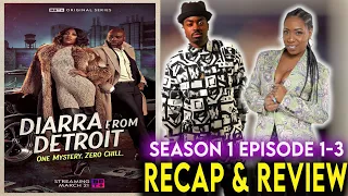 Diarra from Detroit | Season 1 Episode 1 - 3 Recap & Review | BET+