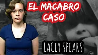 CASO LACEY SPEARS. Una enfermedad muy cruel.