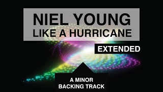 Neil Young - Like a Hurricane Backing Track in Am Extended Verse