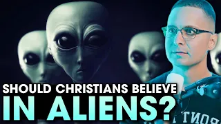 Should Christians Believe In Aliens!?