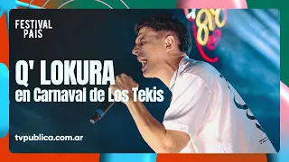 Q'Lokura en Carnaval de Los Tekis - Festival País 2024