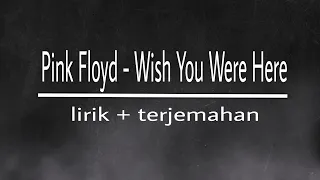 Pink Floyd - Wish You Were Here cover lirik+terjemahan