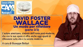 David Foster Wallace: un modo per riflettere (parte 3/3)