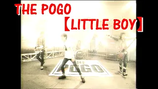 THE POGO「LITTLE BOY」【Precious Music Video:Official】