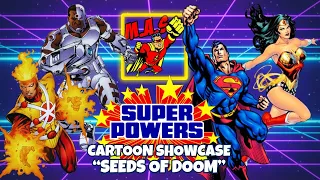 Super Powers (Cartoon Showcase) The Seeds of Doom